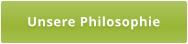 Unsere Philosophie