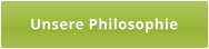 Unsere Philosophie