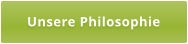 Unsere Philosophie