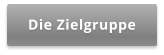 Die Zielgruppe