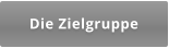 Die Zielgruppe
